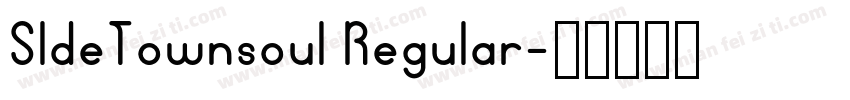 SldeTownsoul Regular字体转换